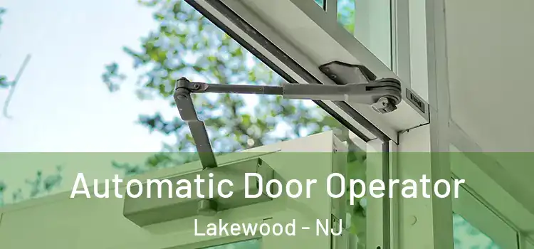 Automatic Door Operator Lakewood - NJ
