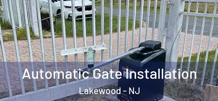Automatic Gate Installation Lakewood - NJ