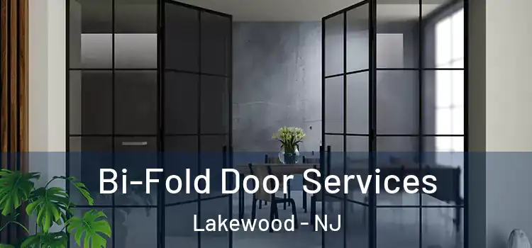 Bi-Fold Door Services Lakewood - NJ