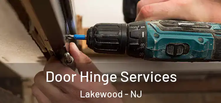 Door Hinge Services Lakewood - NJ
