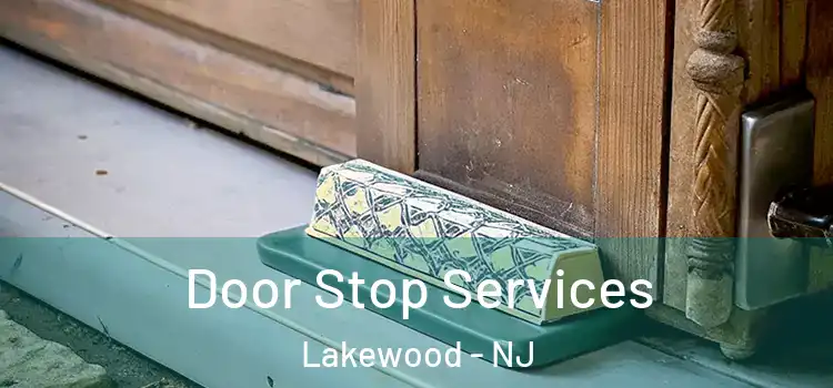 Door Stop Services Lakewood - NJ