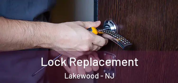 Lock Replacement Lakewood - NJ