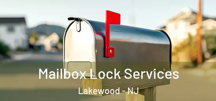 Mailbox Lock Services Lakewood - NJ