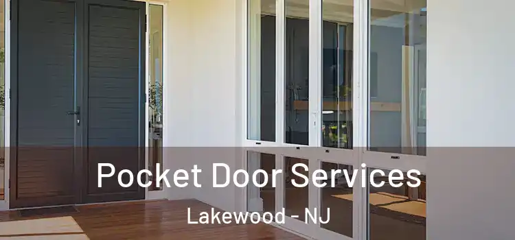 Pocket Door Services Lakewood - NJ